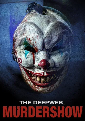 The Deep Web: Murdershow poster