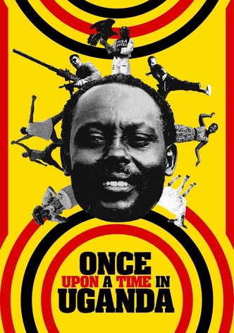 Once Upon a Time in Uganda