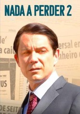 Nada a Perder 2: Não Se Pode Esconder a Verdade