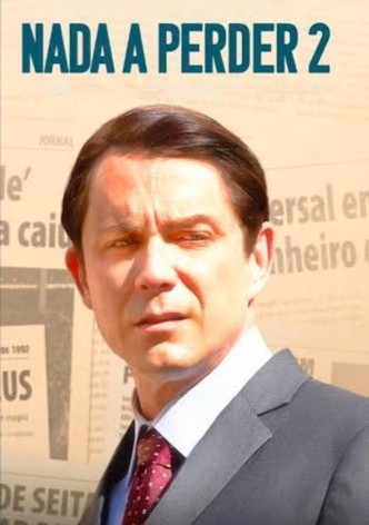 Nada a Perder 2: Não Se Pode Esconder a Verdade