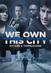 We Own This City - Potere e corruzione