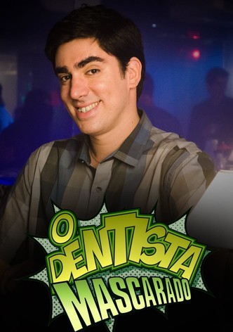 O Dentista Mascarado