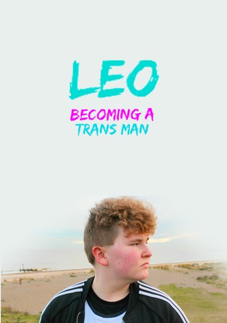 Leo: Becoming a Trans Man