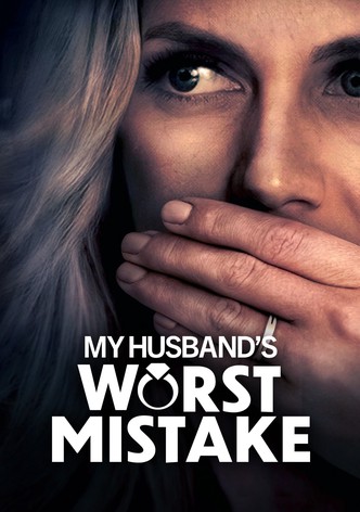 My Husband's Worst Mistake