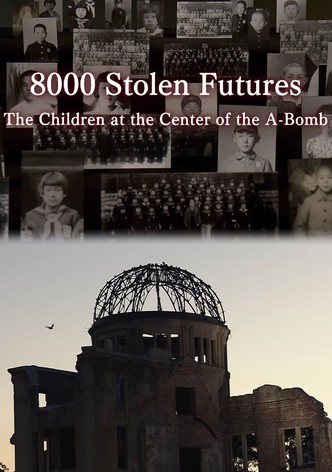 8000 Stolen Futures: The Children at the Center of the A-Bomb