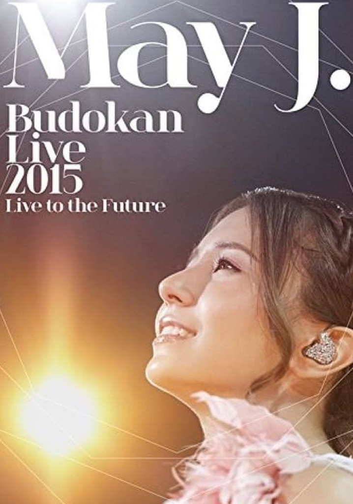 May J. Budokan Live 2015 ~Live to the Future~