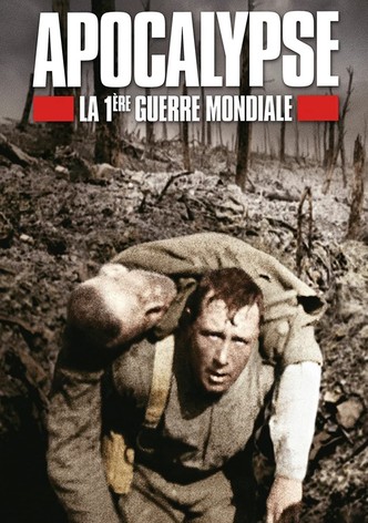 Apocalypse : La 1ère Guerre mondiale