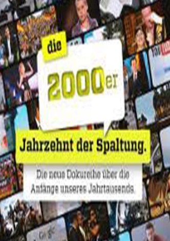 Die 2000er - Jahrzehnt der Spaltung