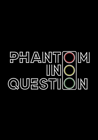 Phantom in Question