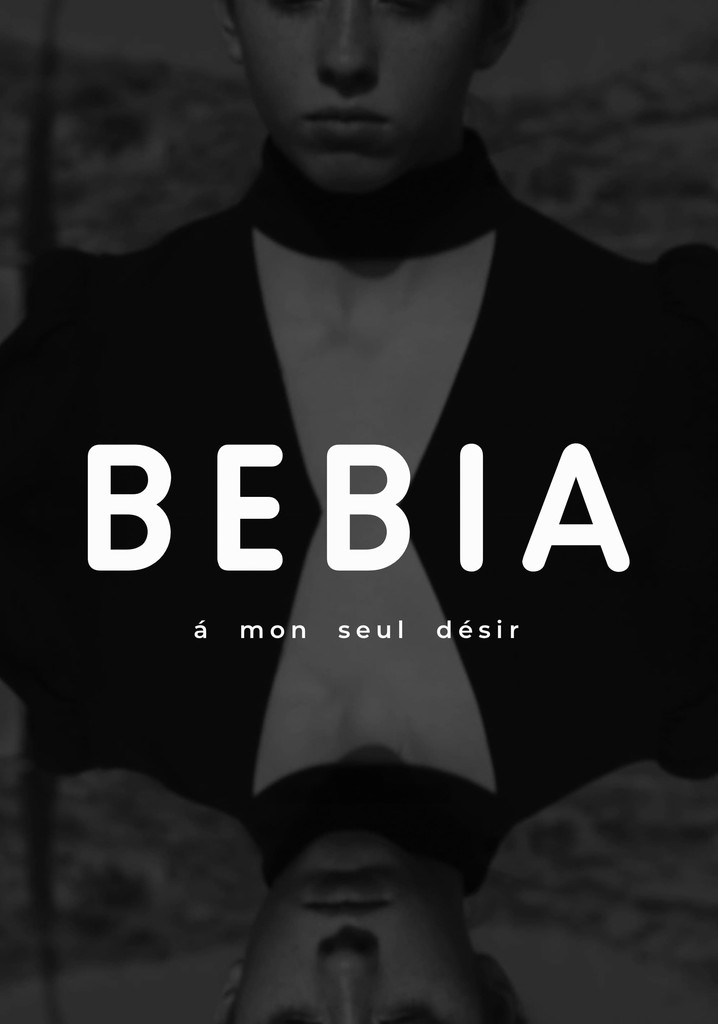 Bebia, à mon seul désir