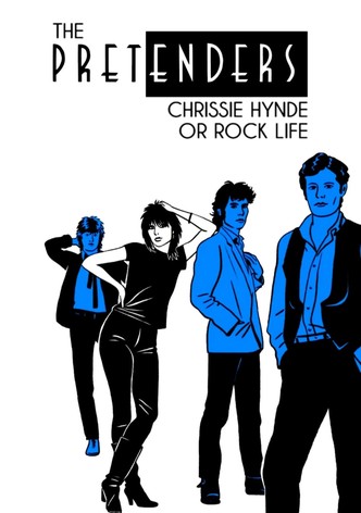 The Pretenders: Chrissie Hynde or Rock Life