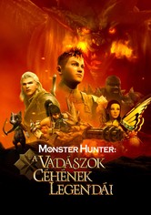 Monster Hunter: A vadászok céhének legendái