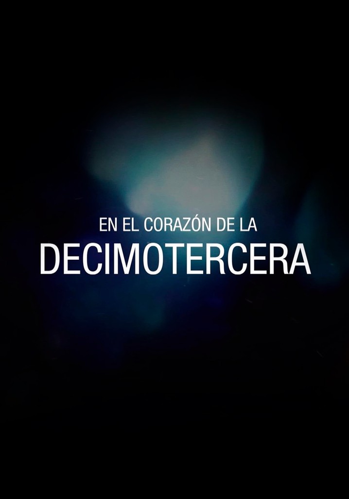 En el corazón de la Decimotercera