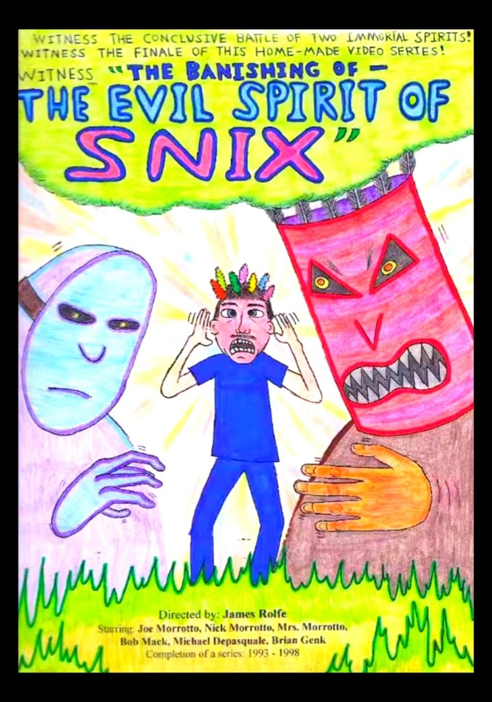 The Banishing of the Evil Spirit of Snix