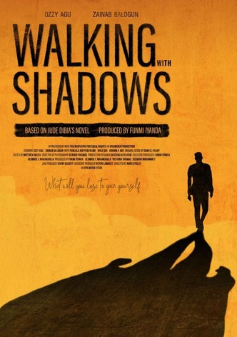 Walking with Shadows