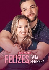 90 Dias Para Casar: Felizes Para Sempre?