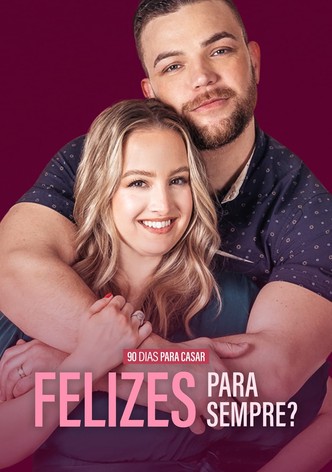 90 Dias Para Casar: Felizes Para Sempre?
