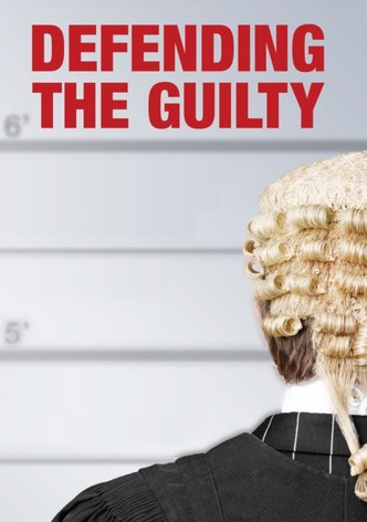 Defending the Guilty