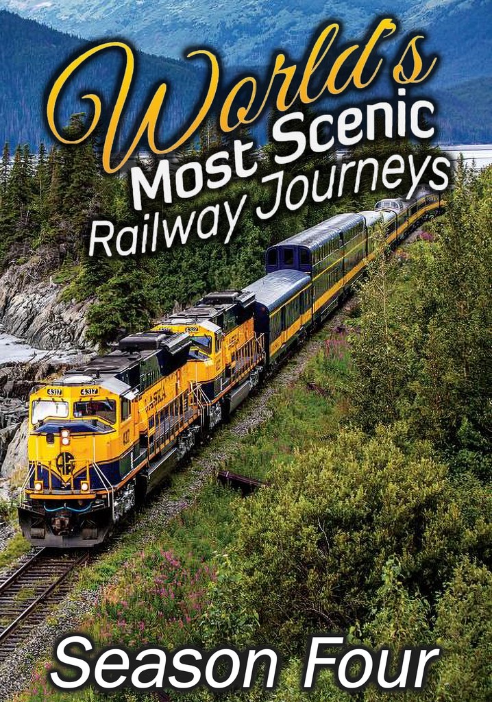 The Worlds Most Scenic Railway Journeys temporada 4 - Ver todos los - The World's Most Scenic Railway Journeys Episode Guide