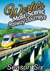 World's Most Scenic Railway Journeys - Season 6
