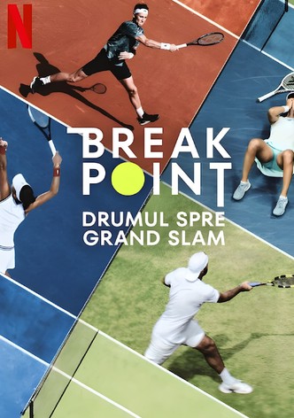 Break Point: Drumul spre Grand Slam