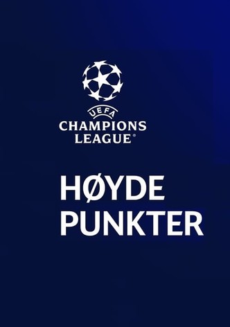 UEFA Champions League: Høydepunkter