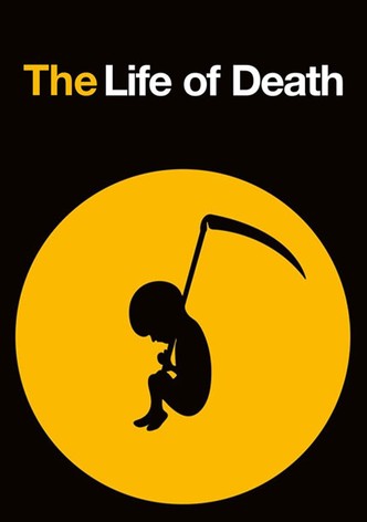 The Life of Death