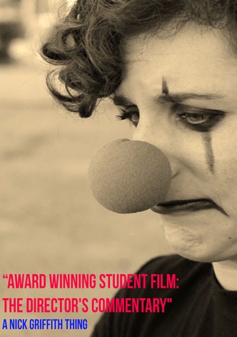 Award Winning Student Film: The Director's Commentary