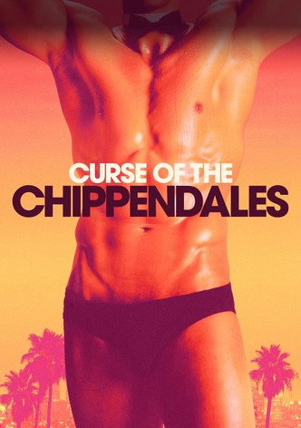 Curse of the Chippendales