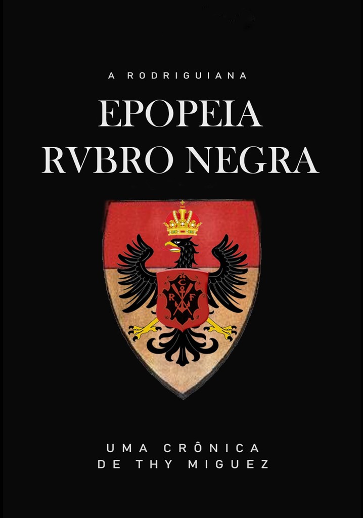 A Rodriguiana Epopeia Rubro Negra