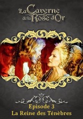 La Caverne de la rose d'or - La Reine des ténèbres