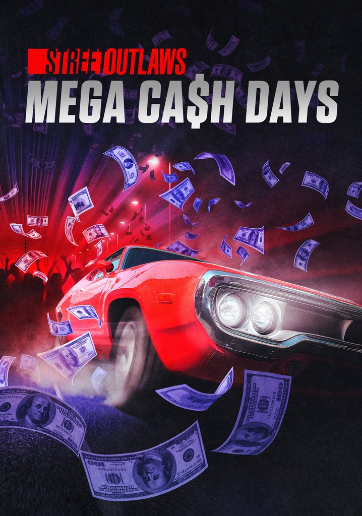 Street Outlaws Mega Cash Days streaming online