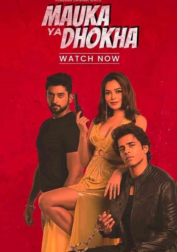 Mauka Ya Dhokha Season 1 - watch episodes streaming online