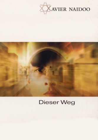 Xavier Naidoo - Dieser Weg