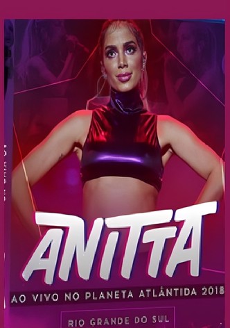 Anitta: Live at Planeta Atlântica