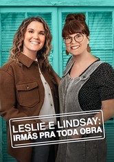 Leslie e Lyndsay: irmãs pra toda obra