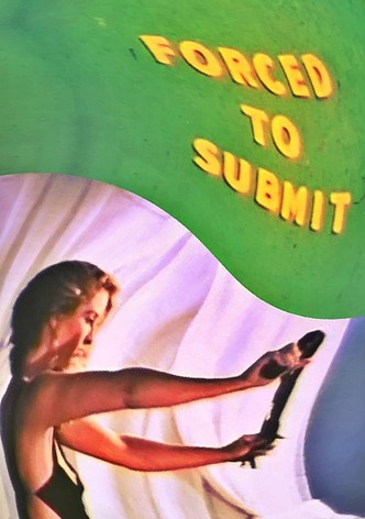 Forced to Submit