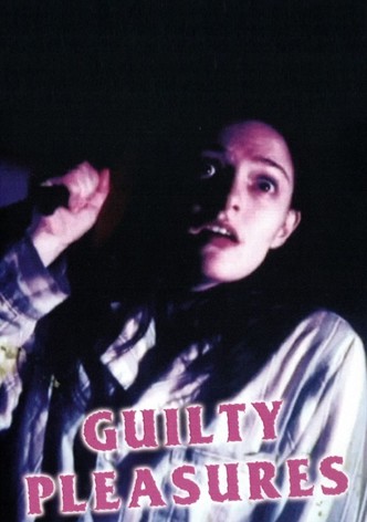 Guilty Pleasures