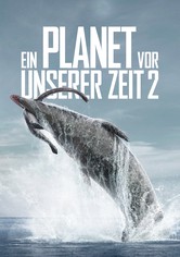 Ein Planet vor unserer Zeit - Staffel 3