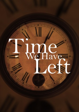 Time We Have Left
