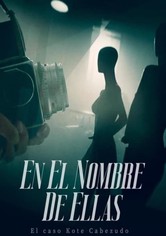 En el nombre de ellas: El caso Kote Cabezudo