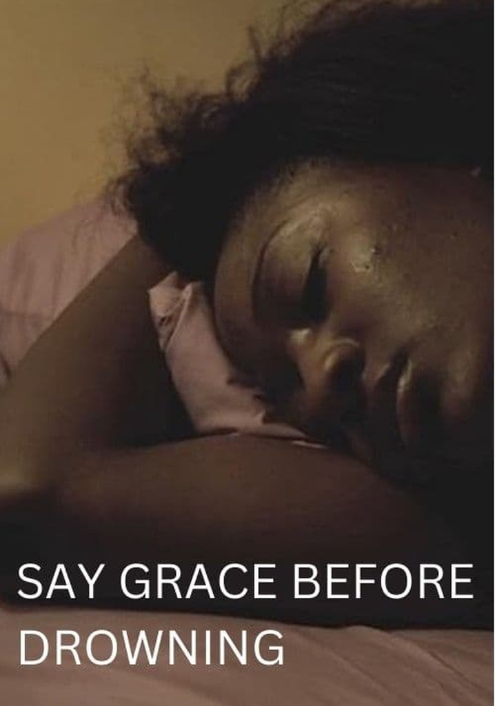 Say Grace Before Drowning