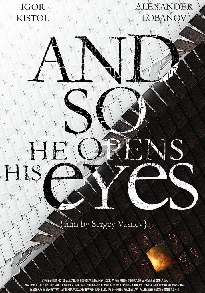 And So He Opens His Eyes