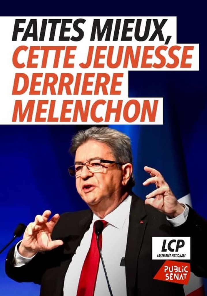Faites mieux (cette jeunesse derrière Mélenchon)
