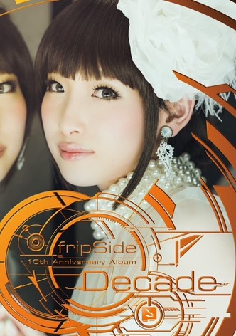 fripSide 10th Anniversary Live 2012 ~Decade Tokyo~