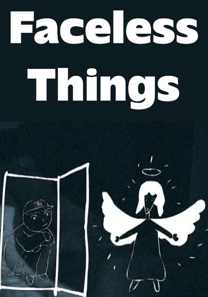Faceless Things