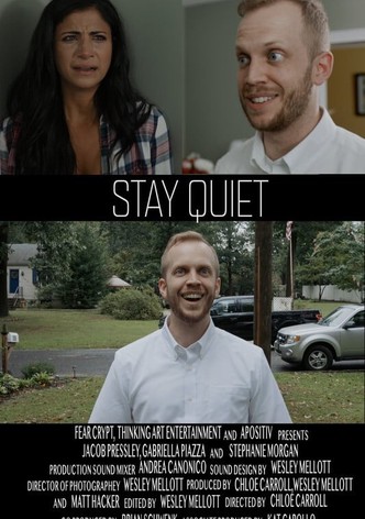 Stay Quiet