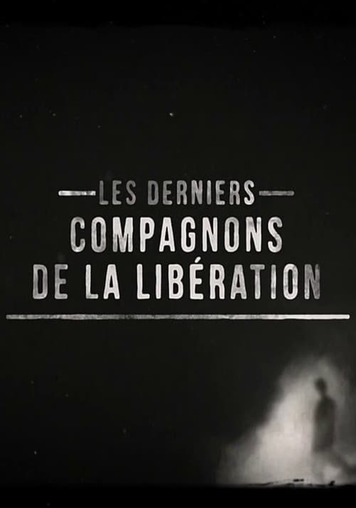 The Last Companions of the Liberation