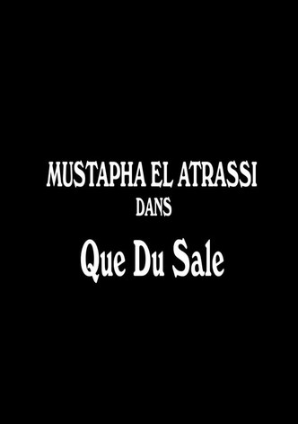 Mustapha El Atrassi - Que Du Sale