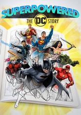 Superpowered: The DC Story - Superpowered: The DC Story - Saison 1